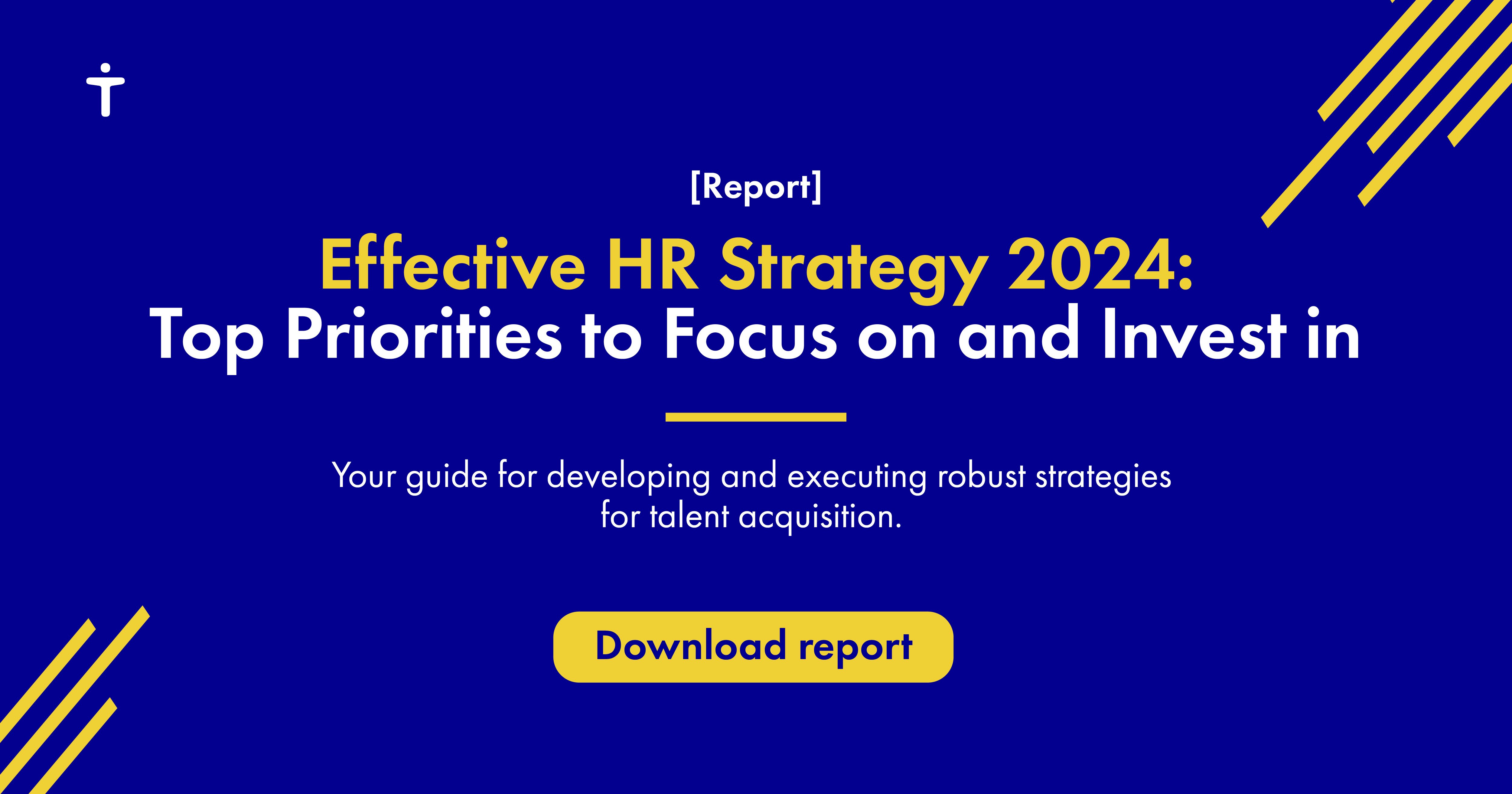 [Report] Effective HR Strategy 2024: Top Priorities To Focus On And ...